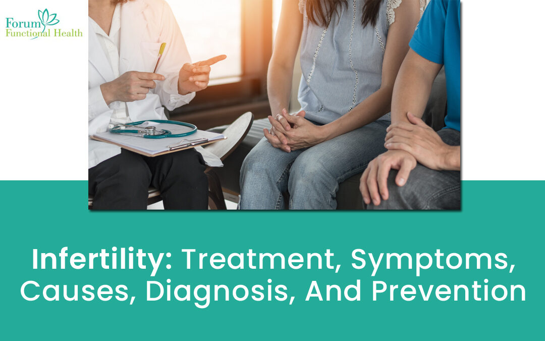 Infertility: Treatment, Symptoms, Causes, Diagnosis, and Prevention