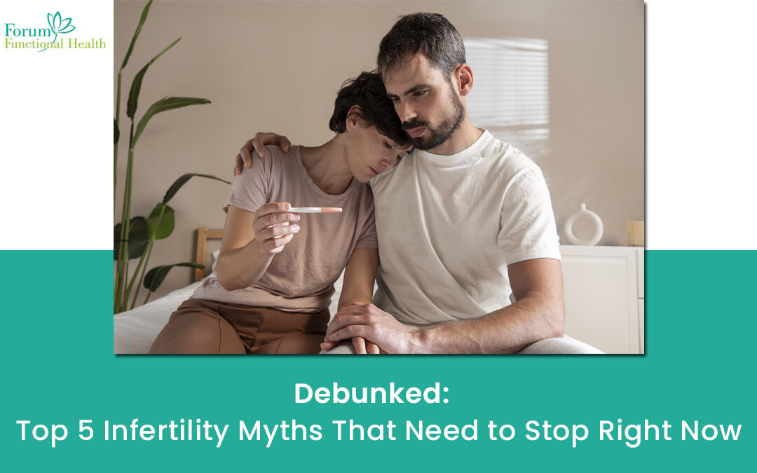 Debunked: Top 5 Infertility Myths That Need to Stop Right Now