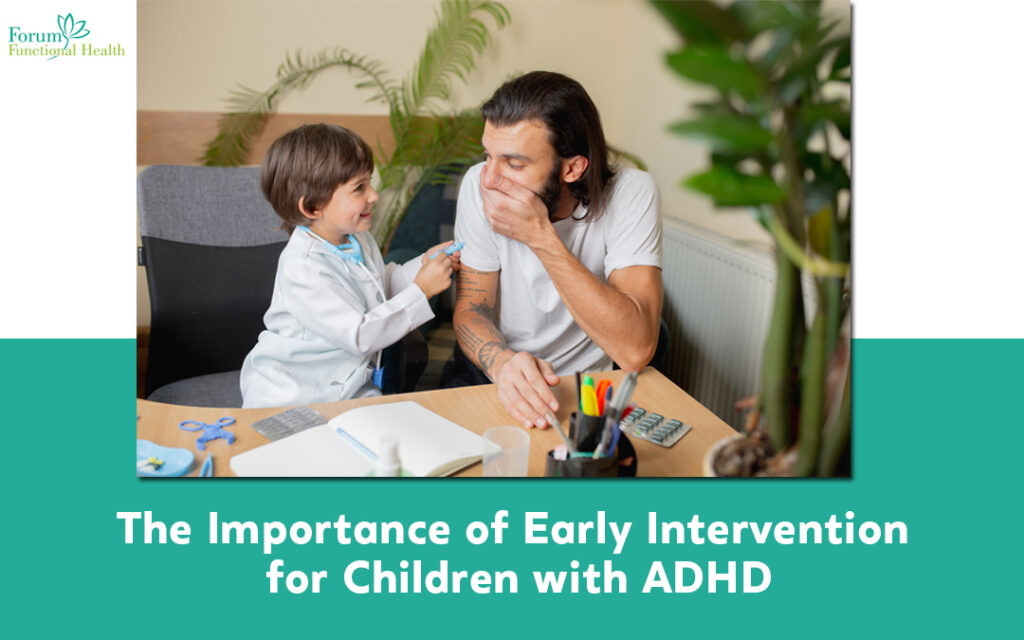The Importance of Early Intervention for Children with ADHD