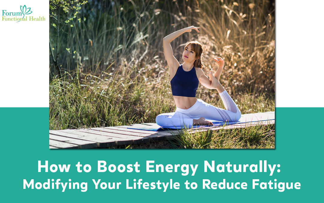 How to Boost Energy Naturally: Modifying Your Lifestyle to Reduce Fatigue