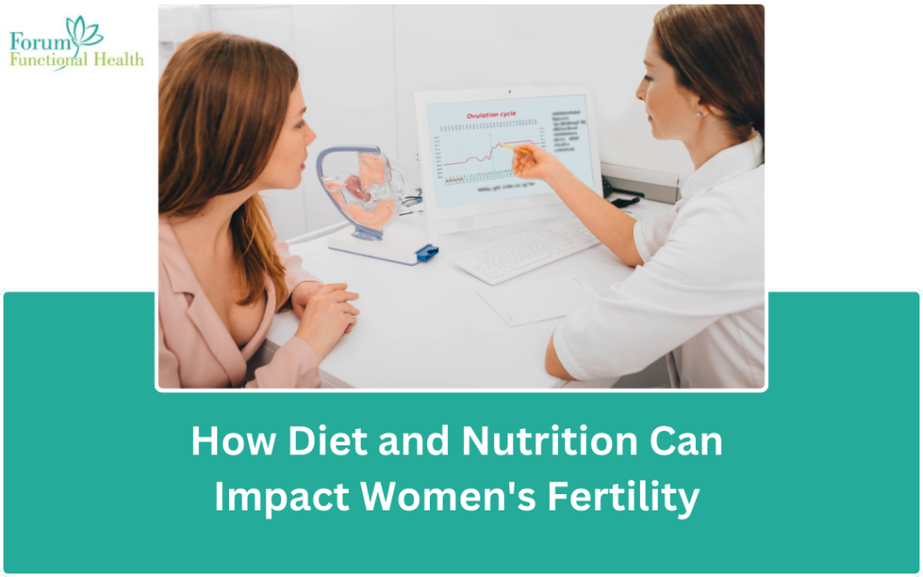 Diet and Nutrition Can Impact Womenโs Fertility
