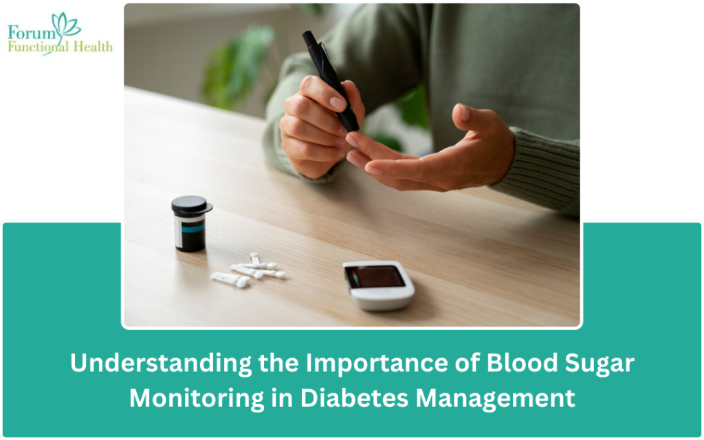 the Importance of Blood Sugar Monitoring in Diabetes Management