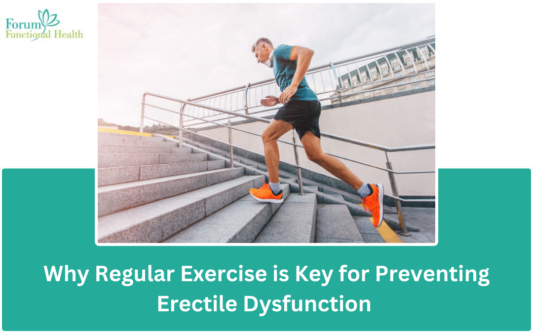 Why Regular Exercise is Key for Preventing Erectile Dysfunction