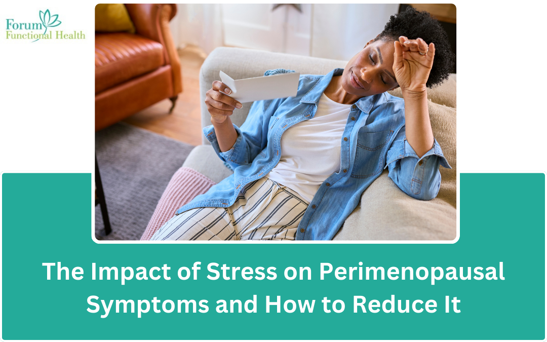 The Impact of Stress on Perimenopausal Symptoms and How to Reduce It