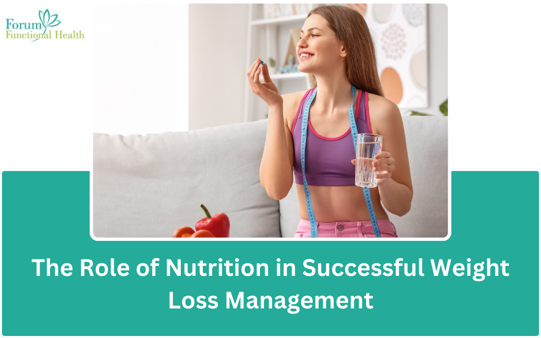 The Role of Nutrition in Successful Weight Loss Management