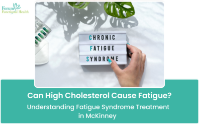 Can High Cholesterol Cause Fatigue? Understanding Fatigue Syndrome Treatment in McKinney