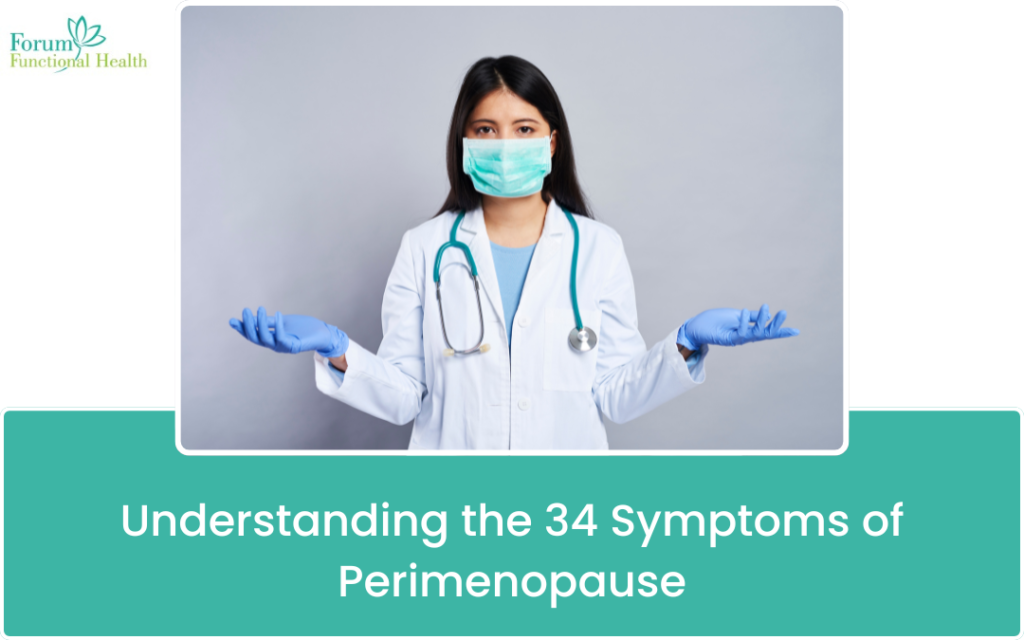 Understanding the 34 Symptoms of Perimenopause
