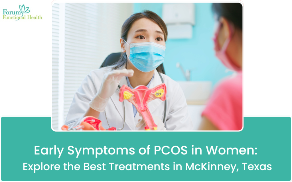 Early Symptoms of PCOS in Women Explore the Best Treatments in McKinney, Texas