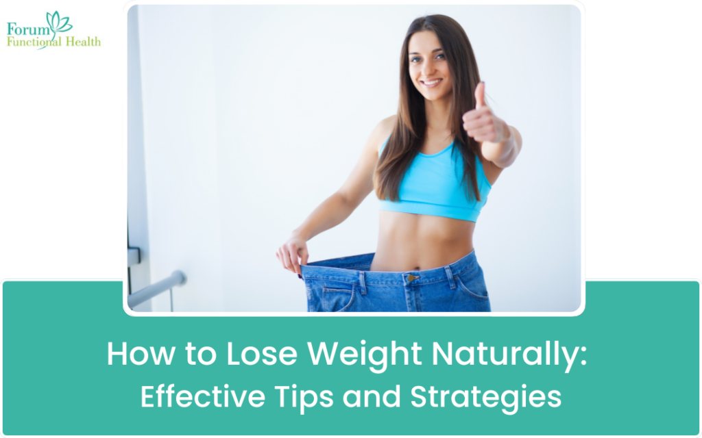 How to Lose Weight Naturally: Effective Tips & Strategies