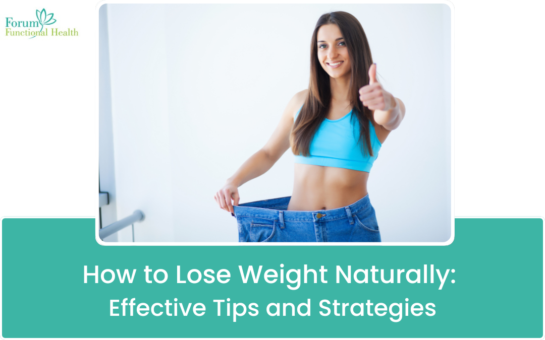 How to Lose Weight Naturally: Effective Tips and Strategies