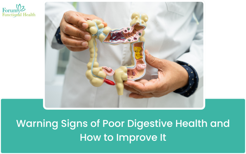 Warning Signs of Poor Digestive Health & How to Improve