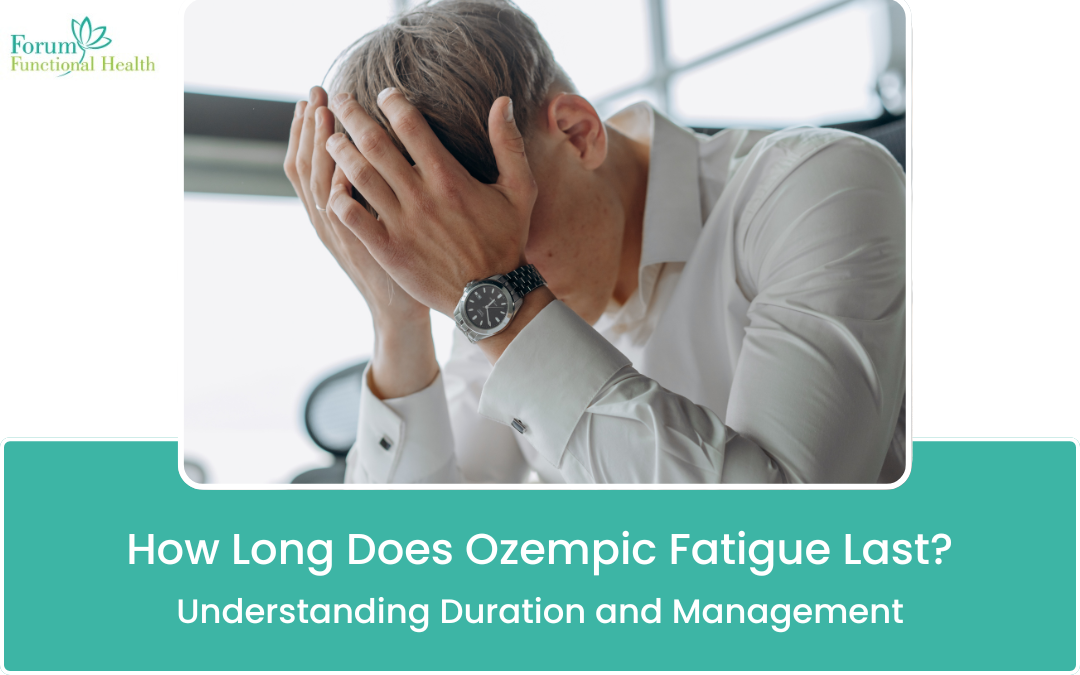 How Long Does Ozempic Fatigue Last? Understanding Duration and Management