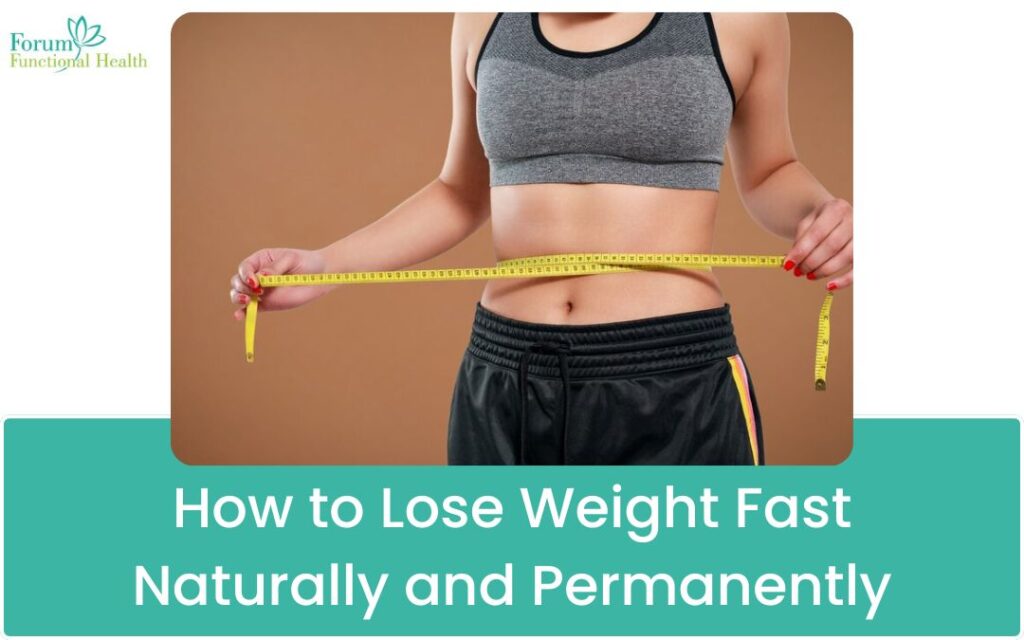 How to Lose Weight Fast Naturally and Permanently
