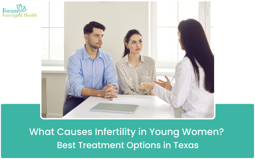 What Causes Infertility in Young Women? Best Treatment Options in Texas