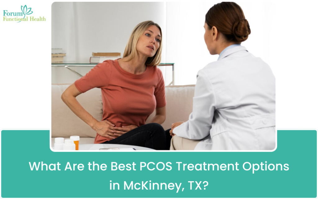 What Are the Best PCOS Treatment Options in McKinney, TX?