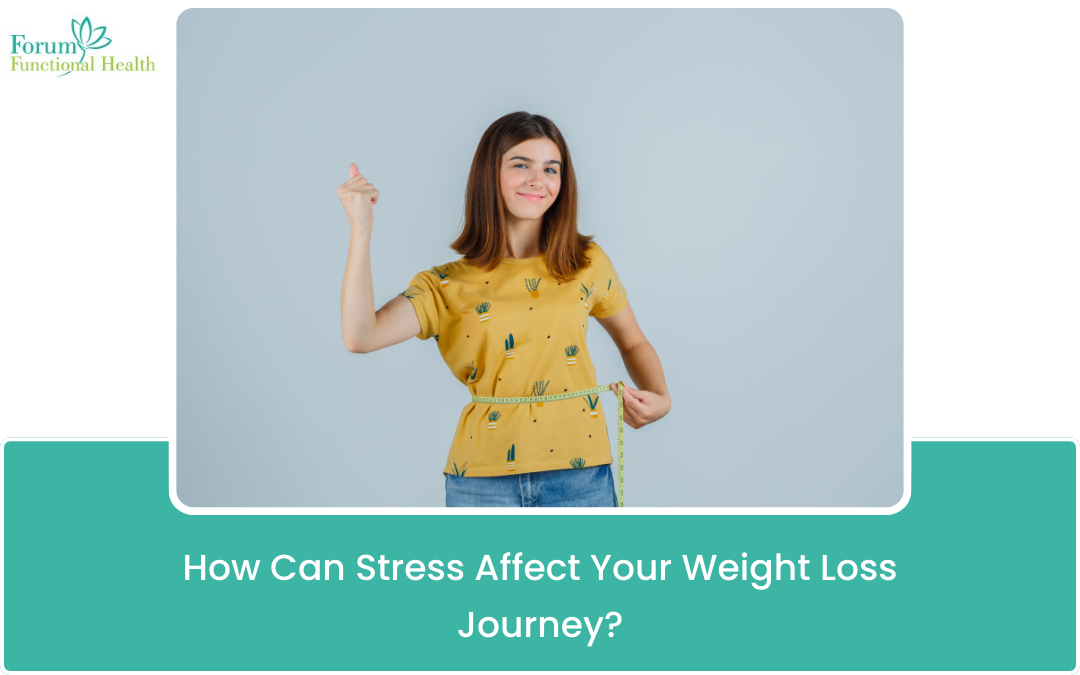 How Can Stress Affect Your Weight Loss Journey?