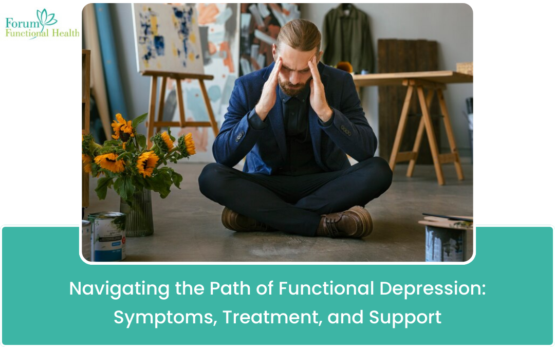 Navigating the Path of Functional Depression: Symptoms, Treatment, and Support