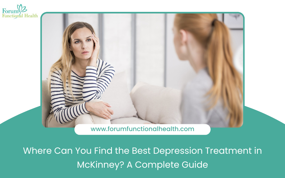 Where Can You Find the Best Depression Treatment in McKinney? A Complete Guide