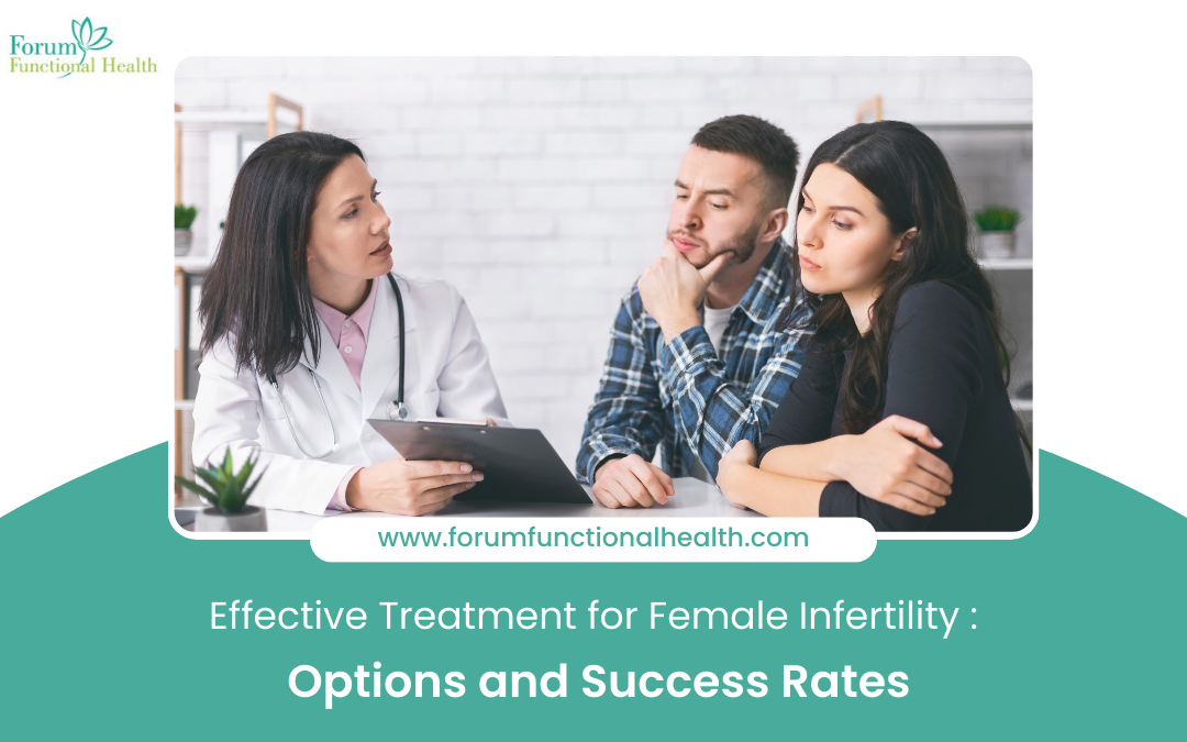 Effective Treatment for Female Infertility: Options and Success Rates