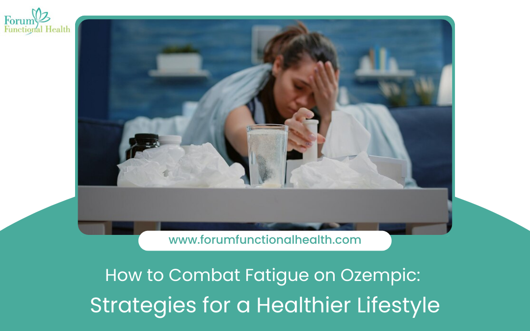 How to Combat Fatigue on Ozempic: Strategies for a Healthier Lifestyle