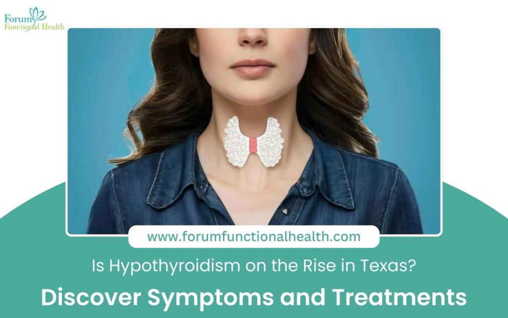 Is Hypothyroidism Rising in Texas? Symptoms & Treatments