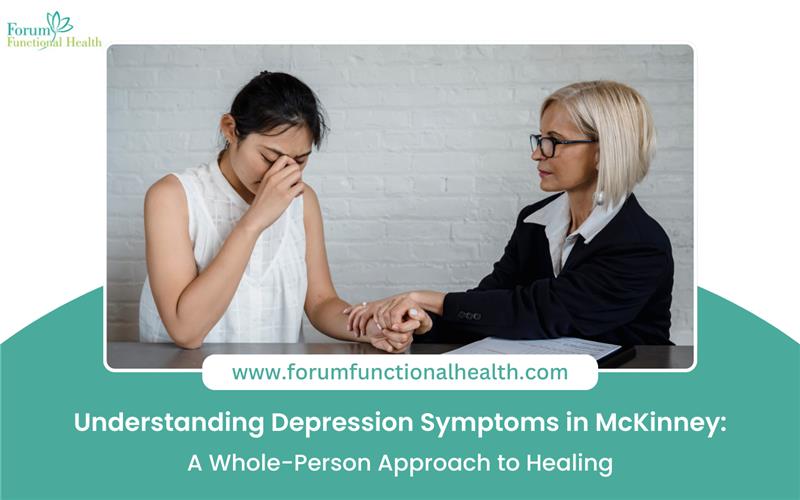 Understanding Depression Symptoms in McKinney: A Whole-Person Approach to Healing