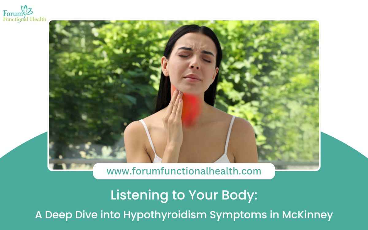 Listening to Your Body: A Deep Dive into Hypothyroidism Symptoms in McKinney