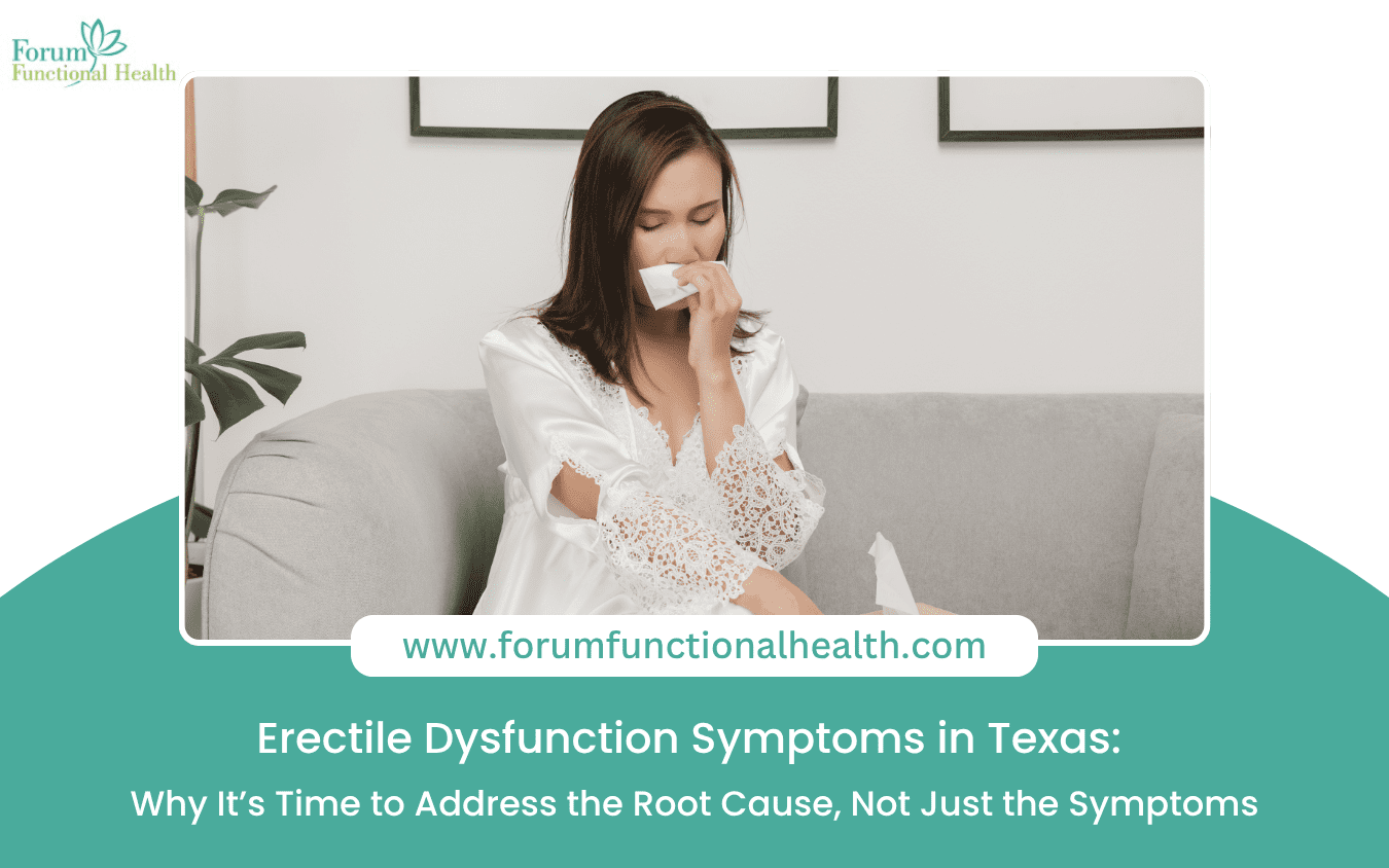 Erectile Dysfunction Symptoms in Texas: Why It’s Time to Address the Root Cause, Not Just the Symptoms