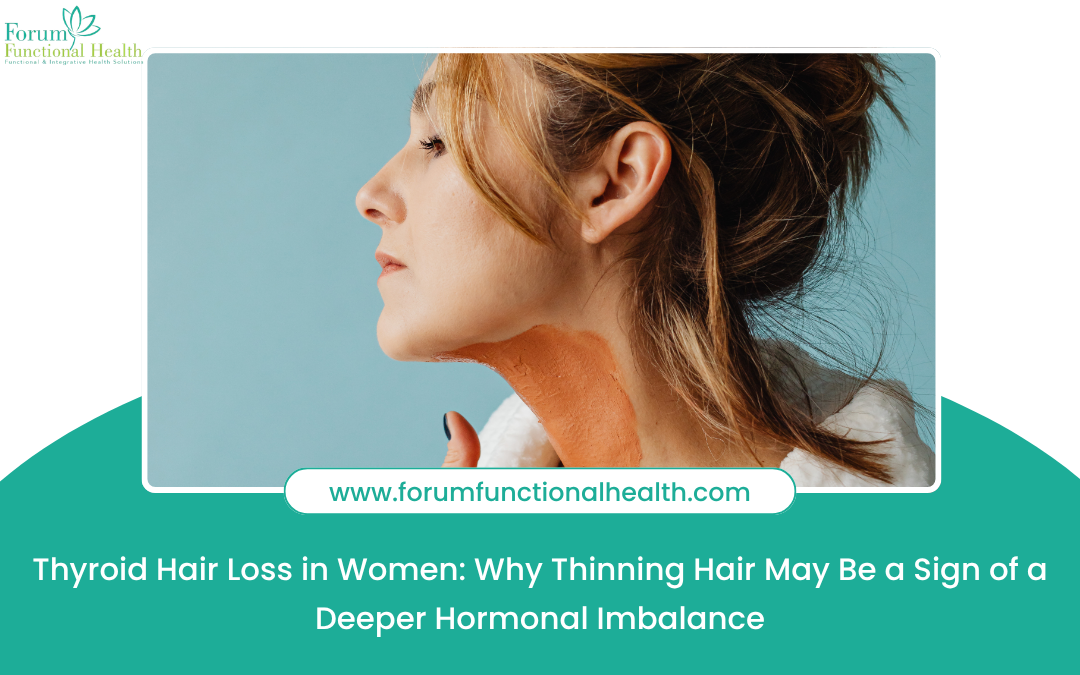 Thyroid Hair Loss in Women: Why Thinning Hair May Be a Sign of a Deeper Hormonal Imbalance