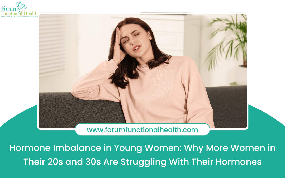 Hormone Imbalance in Young Women: Why More Women in Their 20s and 30s Are Struggling With Their Hormones