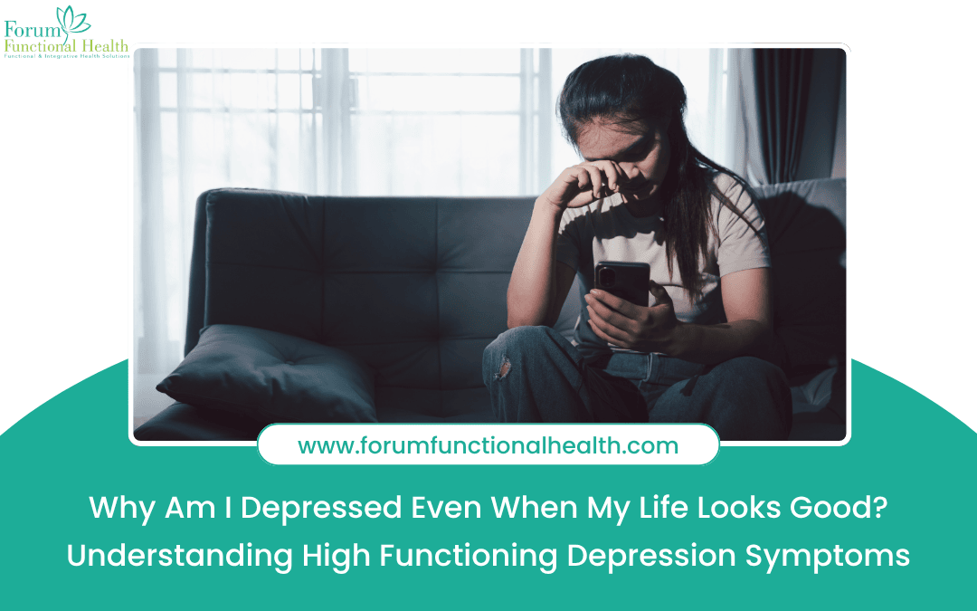 Why Am I Depressed Even When My Life Looks Good? Understanding High Functioning Depression Symptoms